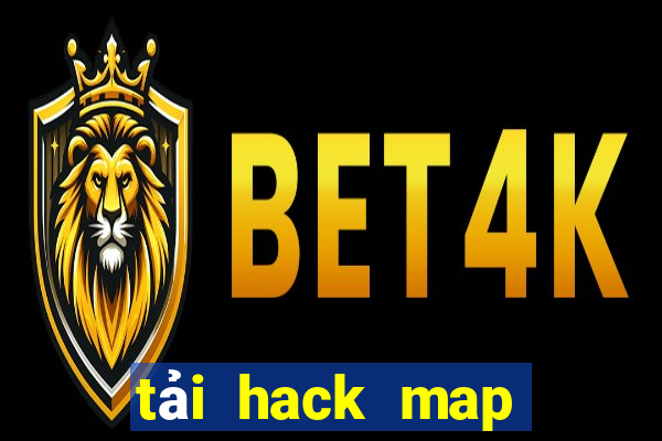 tải hack map liên quân