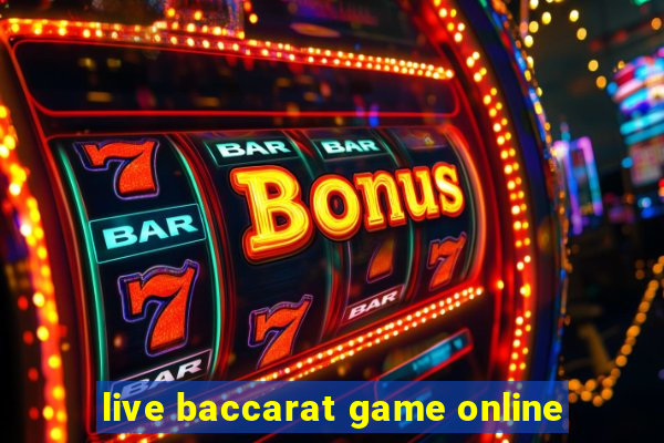 live baccarat game online