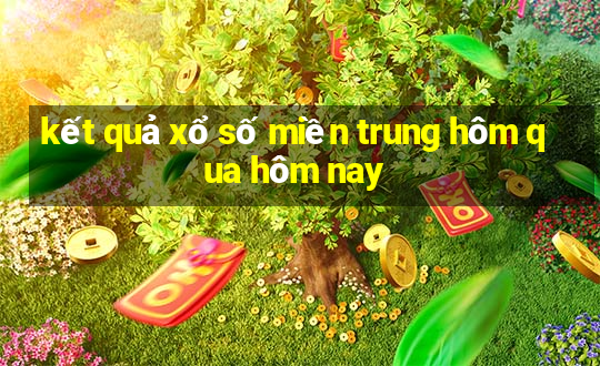 kết quả xổ số miền trung hôm qua hôm nay