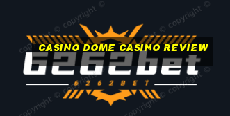 casino dome casino review