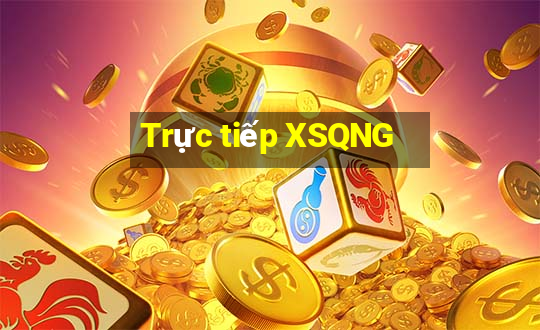 Trực tiếp XSQNG