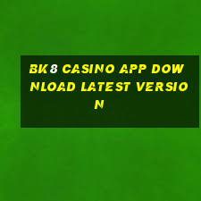 Bk8 casino app download latest version