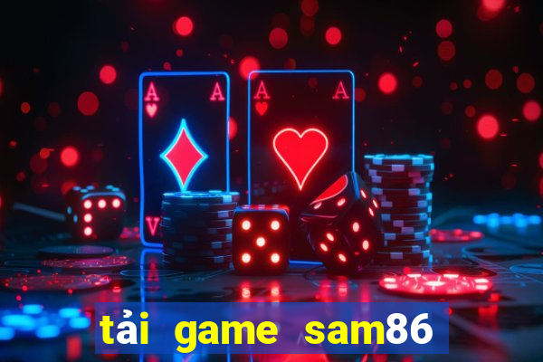 tải game sam86 vin tai sam86 vin sam86 club