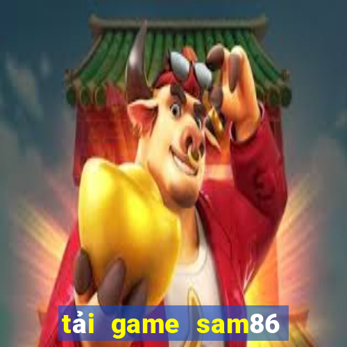 tải game sam86 vin tai sam86 vin sam86 club