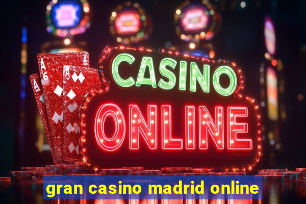 gran casino madrid online