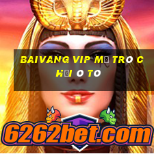 Baivang Vip Mở Trò Chơi Ô Tô