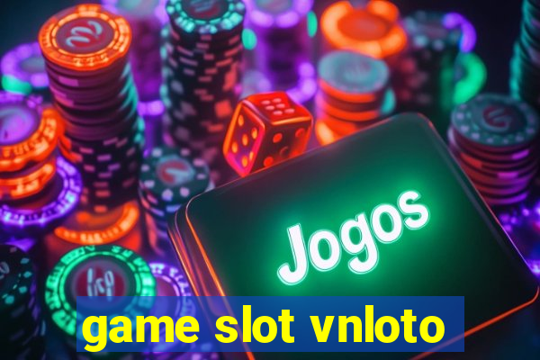 game slot vnloto