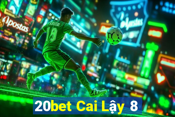 20bet Cai Lậy 8