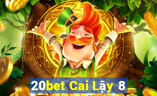 20bet Cai Lậy 8