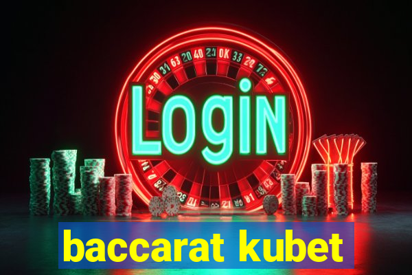 baccarat kubet