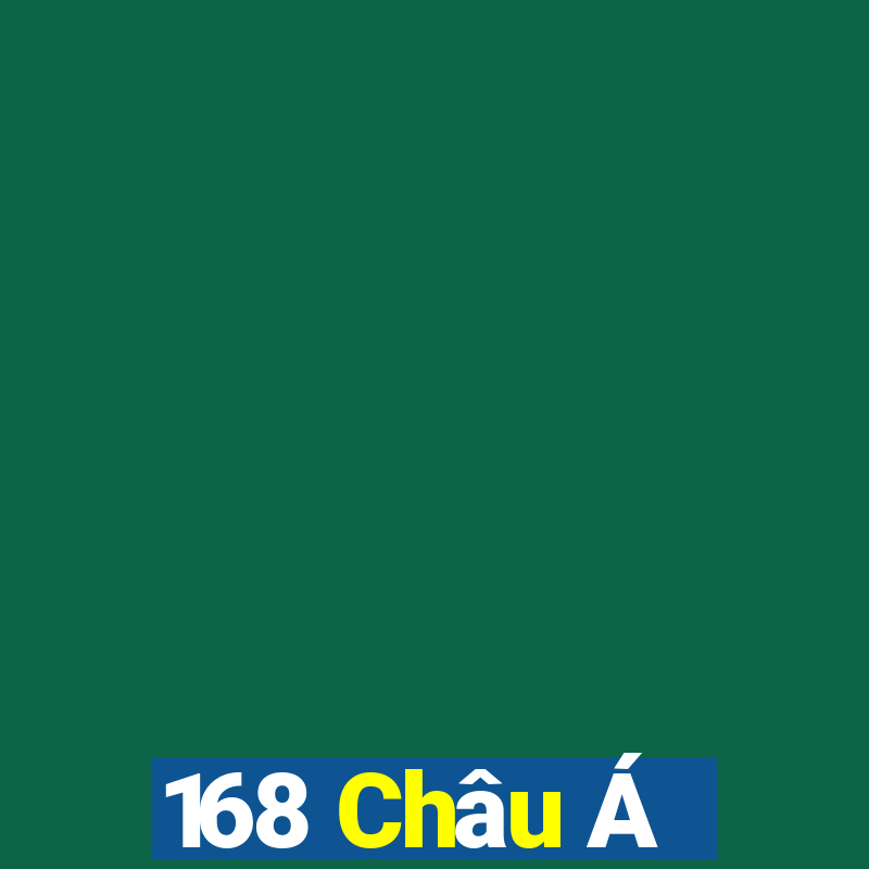 168 Châu Á