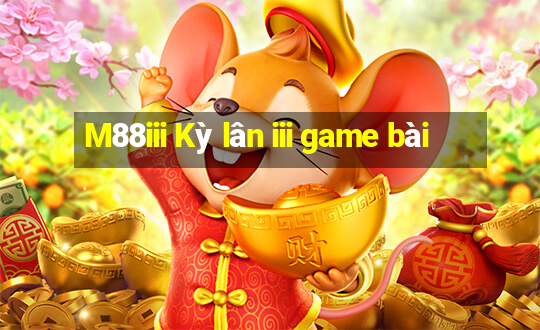 M88iii Kỳ lân iii game bài