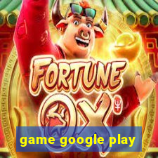 game google play