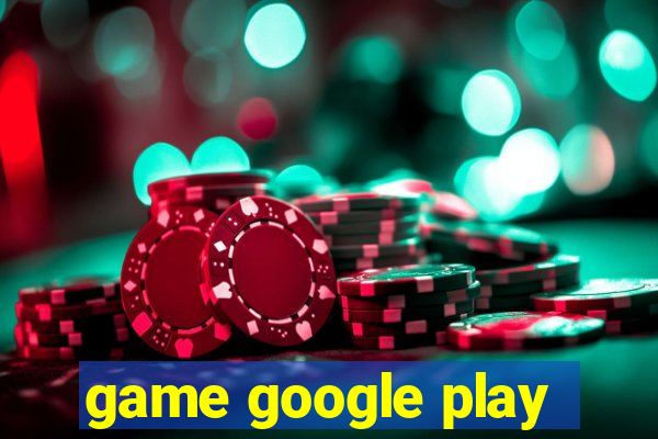 game google play