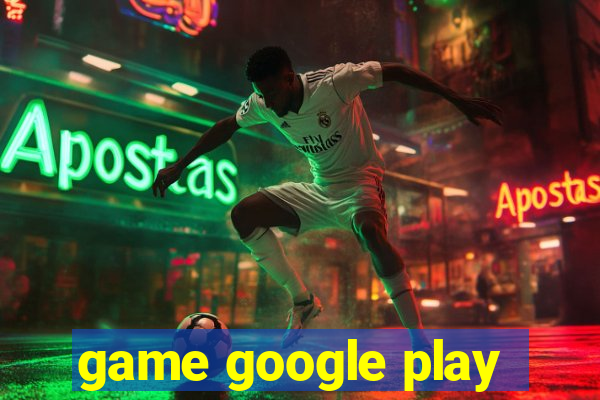 game google play