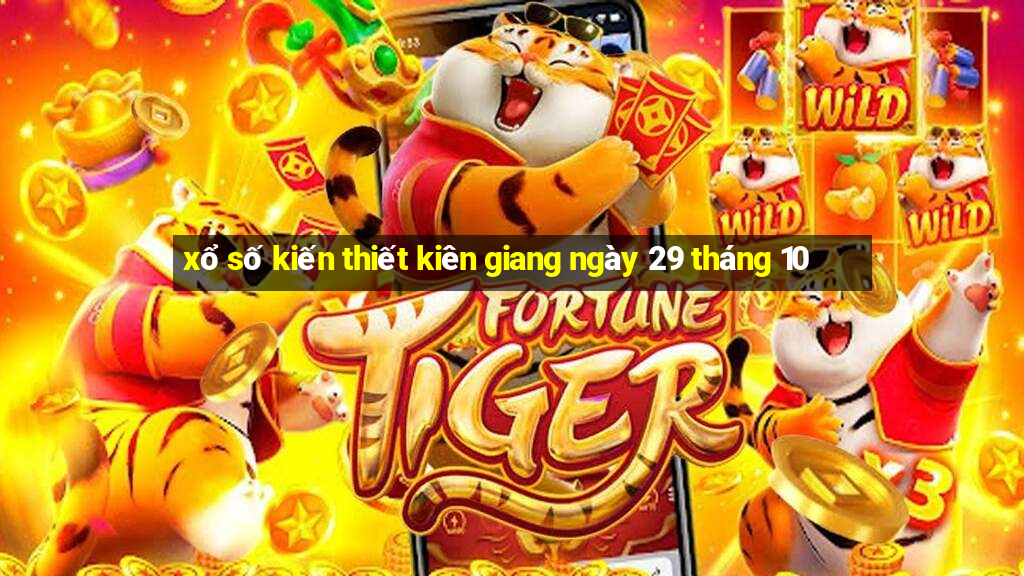 xổ số kiến thiết kiên giang ngày 29 tháng 10