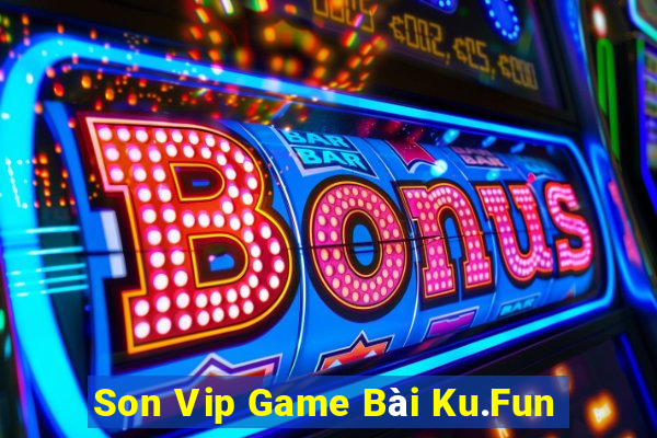 Son Vip Game Bài Ku.Fun