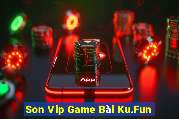 Son Vip Game Bài Ku.Fun