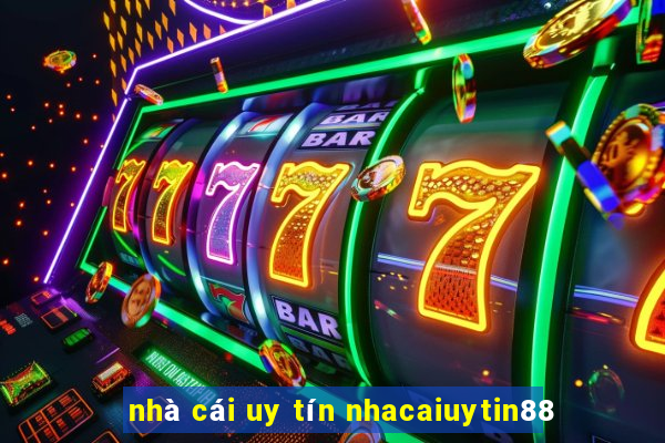 nhà cái uy tín nhacaiuytin88