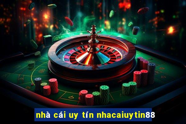 nhà cái uy tín nhacaiuytin88