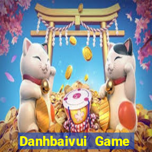 Danhbaivui Game Bài 6789