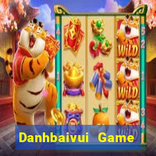 Danhbaivui Game Bài 6789