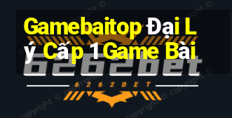 Gamebaitop Đại Lý Cấp 1 Game Bài