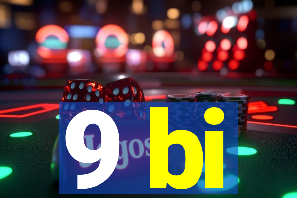 9 bi