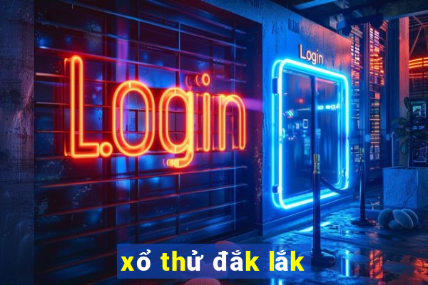 xổ thử đắk lắk