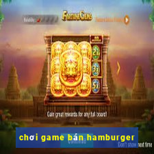 chơi game bán hamburger