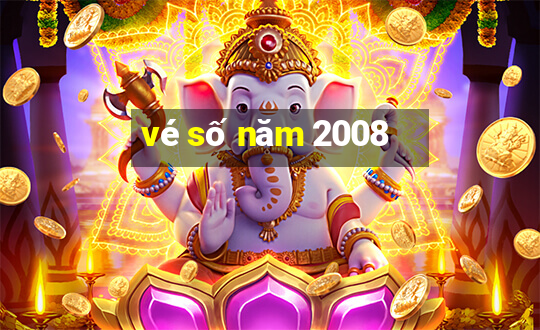 vé số năm 2008