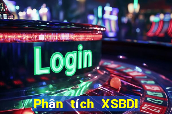 Phân tích XSBDI Thứ 6