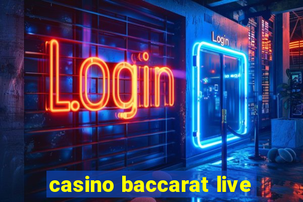 casino baccarat live