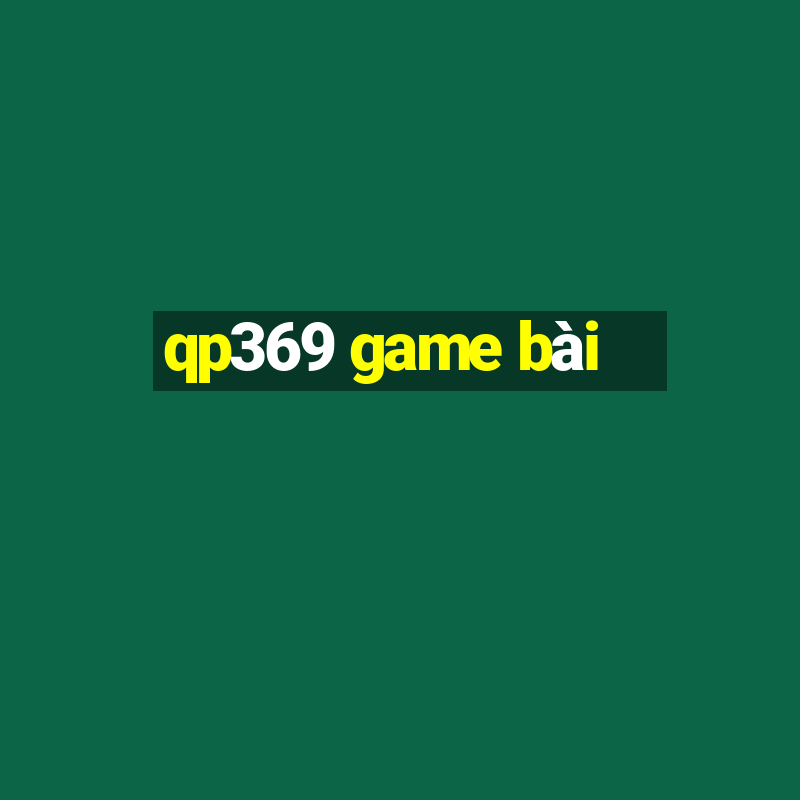 qp369 game bài