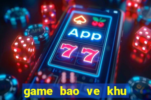 game bao ve khu vuon 3