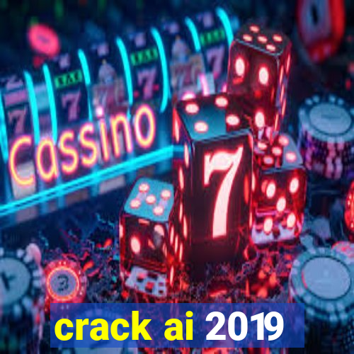 crack ai 2019