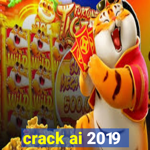 crack ai 2019