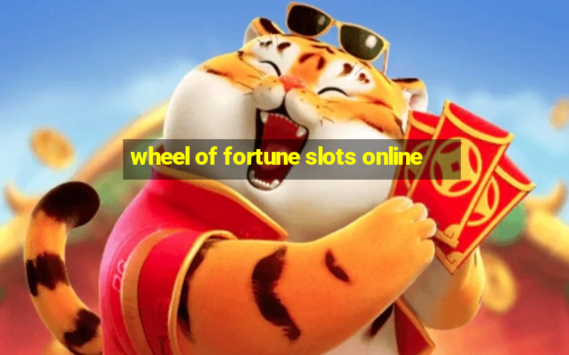 wheel of fortune slots online