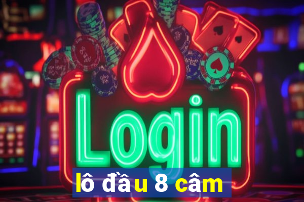 lô đầu 8 câm