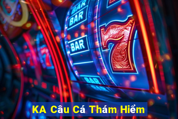 KA Câu Cá Thám Hiểm