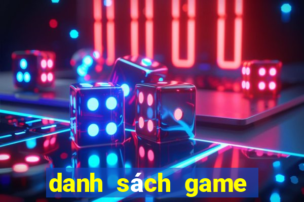 danh sách game thùng hay