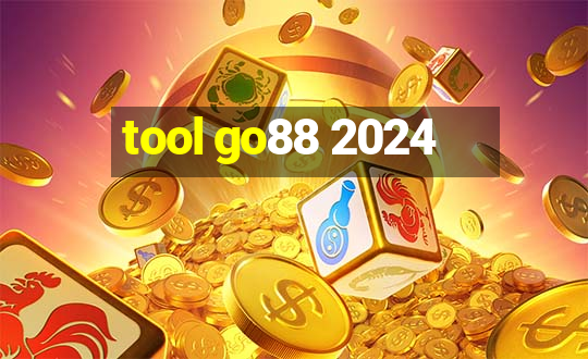 tool go88 2024