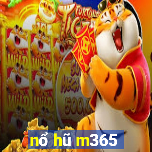 nổ hũ m365