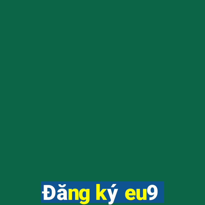 Đăng ký eu9