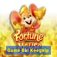 Game Bài Keegvip