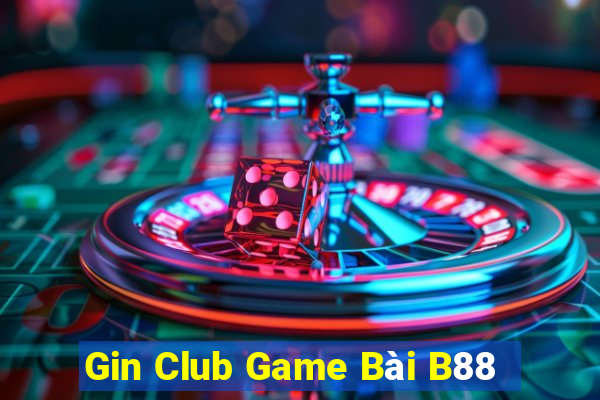 Gin Club Game Bài B88