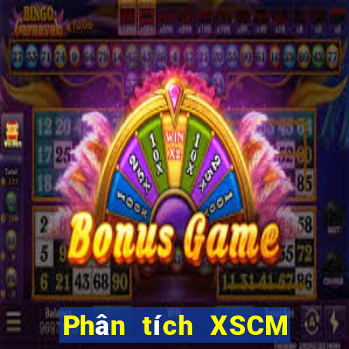 Phân tích XSCM thứ tư