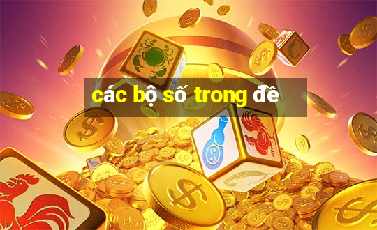 các bộ số trong đề