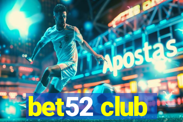 bet52 club