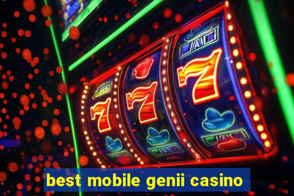 best mobile genii casino